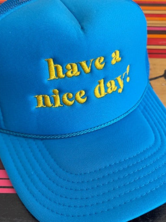Have a Nice Day Trucker Hat | Neon Blue